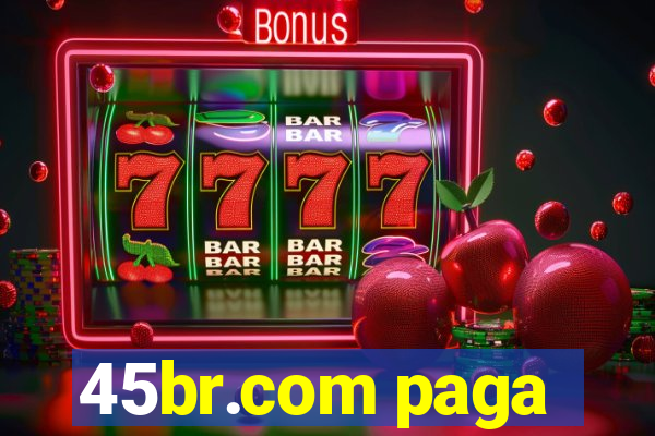 45br.com paga
